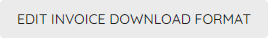 Edit invoice download format button.png